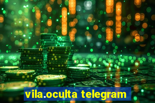 vila.oculta telegram